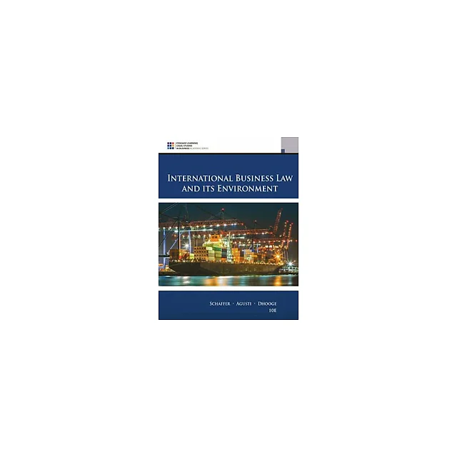 International Business Law and Its Environment 10th Edition by Richard Schaffer