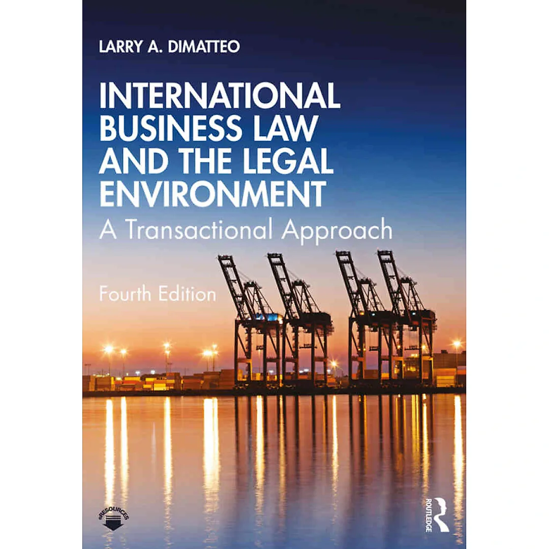 International Business Law and the Legal Environment: A Transactional Approach 4th Edition