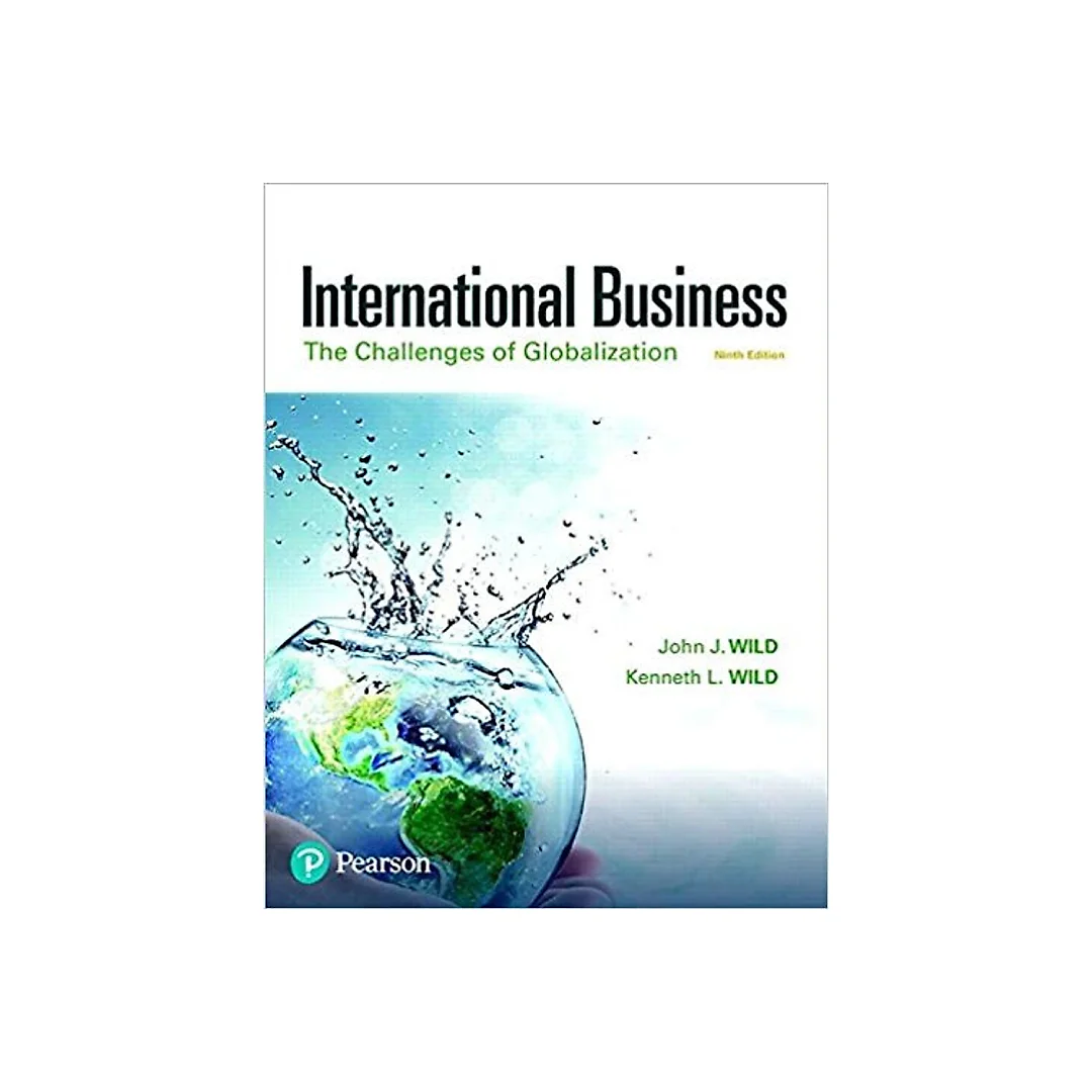 International Business: The Challenges of Globalization 9th Edition by John J. Wild