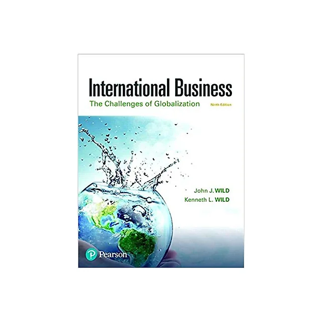 International Business: The Challenges of Globalization 9th Edition by John J. Wild