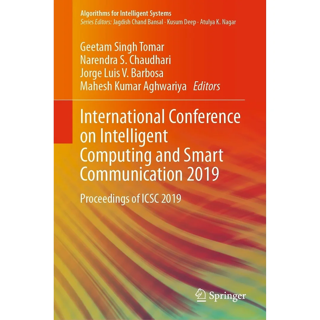 International Conference on Intelligent Computing and Smart Communication 2019: Proceedings of ICSC 2019