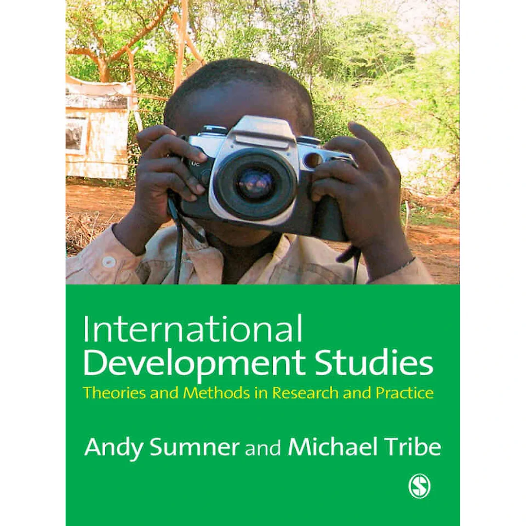 International Development Studies: Theories and Methods in Research and Practice