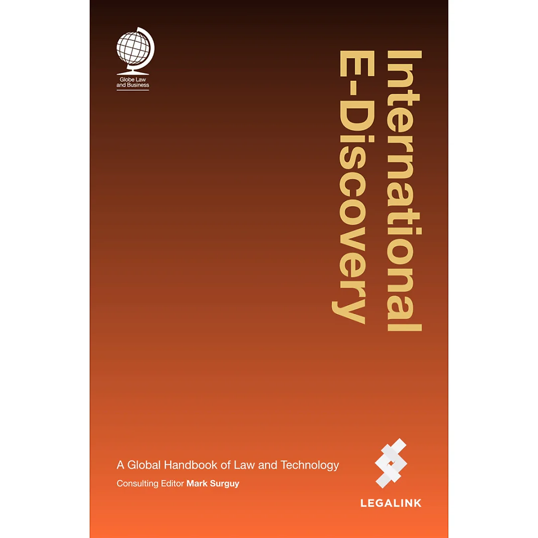 International E-Discovery: A Global Handbook of Law and Technology
