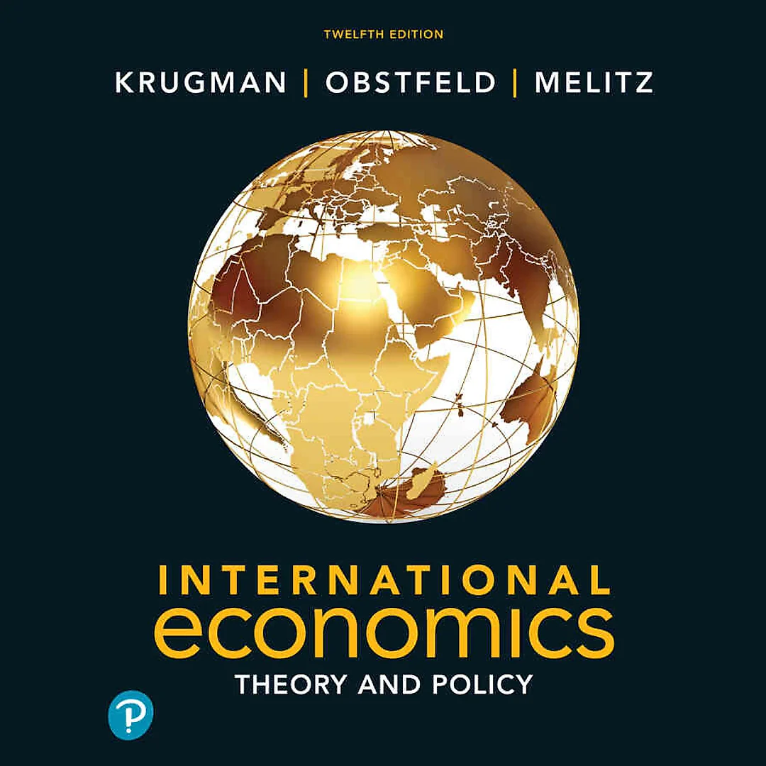 International Economics: Theory and Policy, 12th Edition