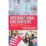 International Encounters: Higher Education and the International Student Experience