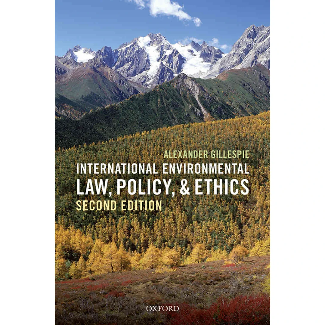 International Environmental Law, Policy, and Ethics, 2nd Edition