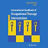 International Handbook of Occupational Therapy Interventions