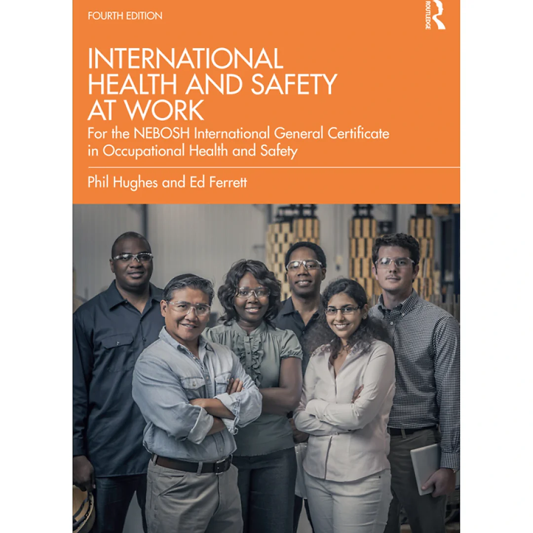 International Health and Safety at Work: for the NEBOSH International General Certificate in Occupational Health and Safety
