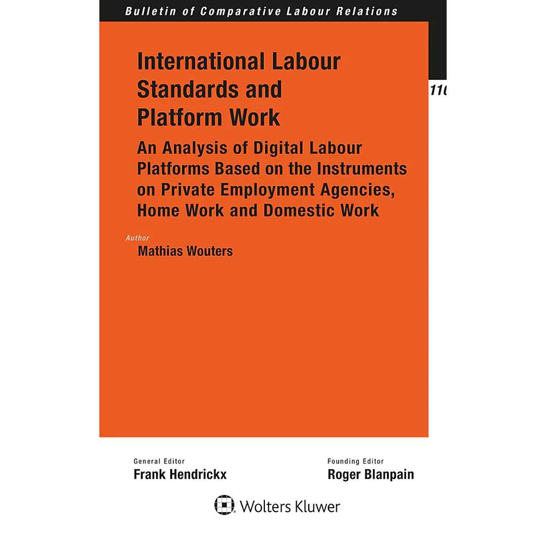 International Labour Standards and Platform Work: An Analysis of Digital Labour Platforms Based on the Instruments on Private Employment Agencies, Home Work and Domestic Work