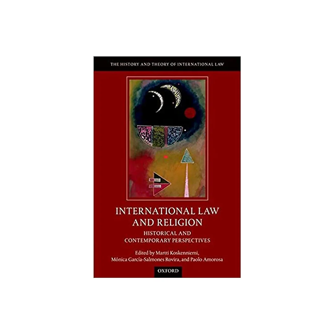 International Law and Religion: Historical and Contemporary Perspectives