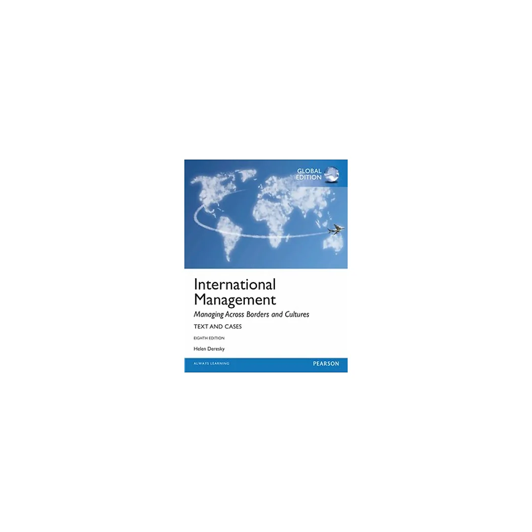 International Management Managing Across Borders and Cultures, Text and Cases 8th Global Edition by Helen Deresky