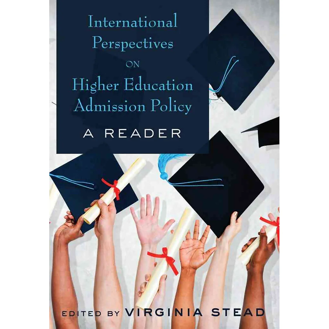 International Perspectives on Higher Education Admission Policy: A Reader