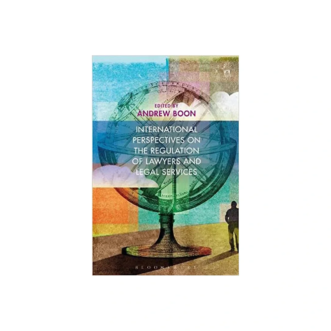 International Perspectives on the Regulation of Lawyers and Legal Services