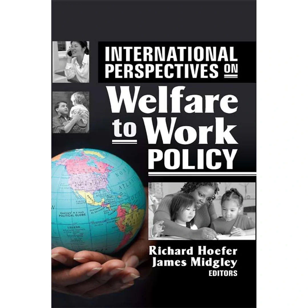 International Perspectives on Welfare to Work Policy
