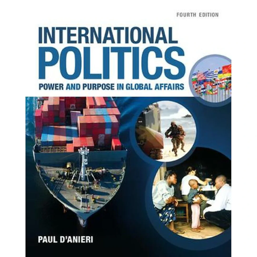 International Politics: Power and Purpose in Global Affairs 4th Edition