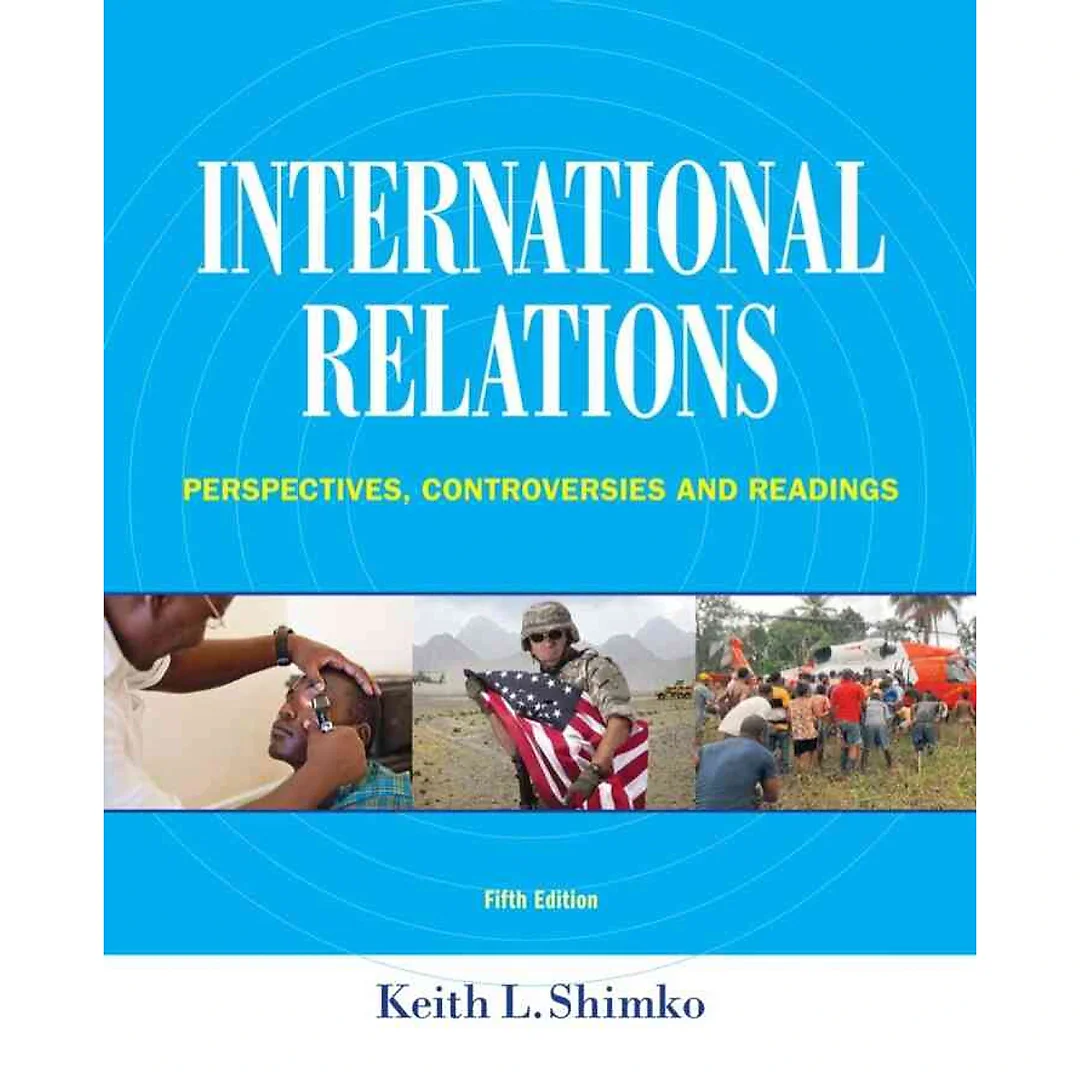 International Relations: Perspectives Controversies and Readings 5th Edition
