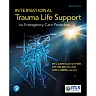 International Trauma Life Support for Emergency Care Providers, 9th Edition