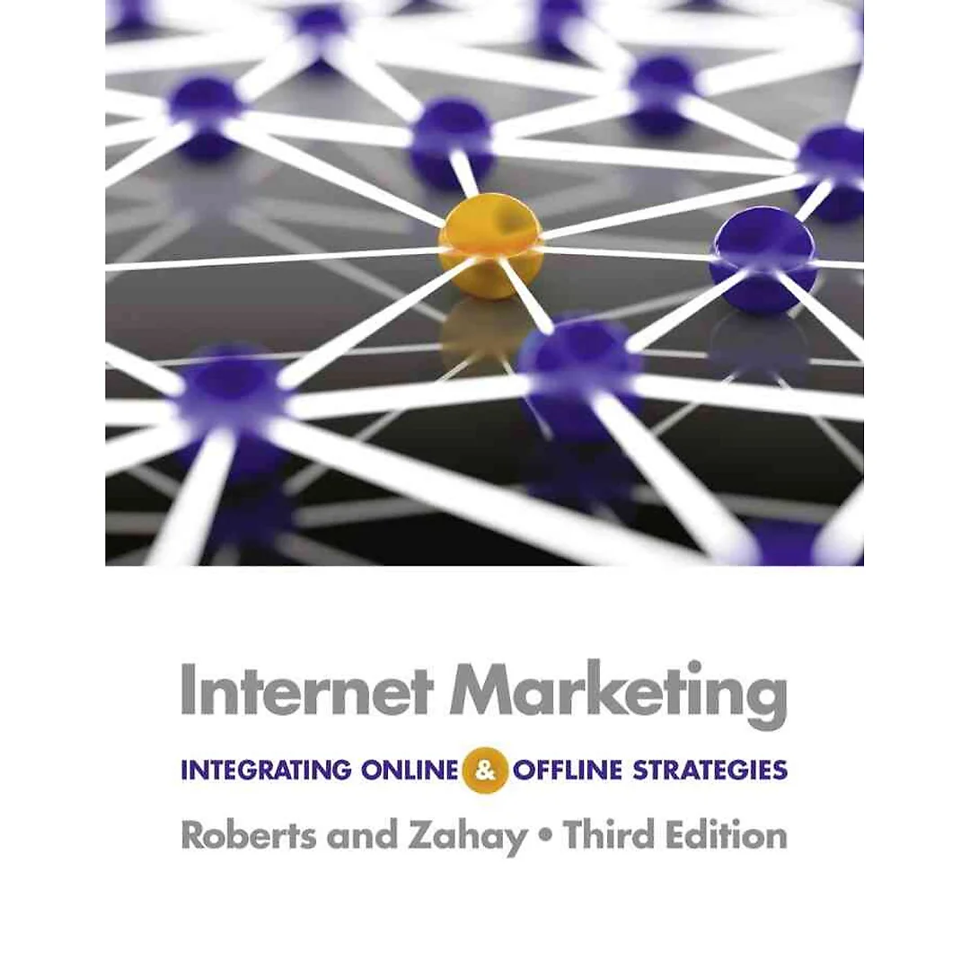 Internet Marketing: Integrating Online and Offline Strategies 3rd Edition
