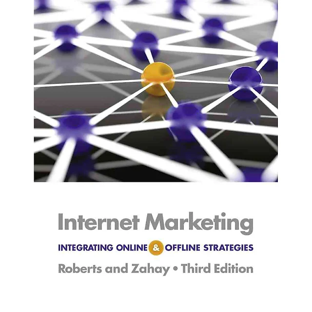 Internet Marketing: Integrating Online and Offline Strategies 3rd Edition