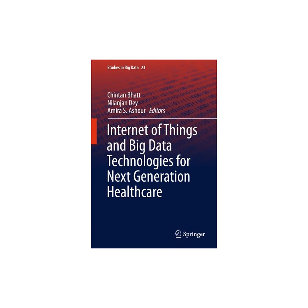Internet of Things and Big Data Technologies for Next Generation Healthcare