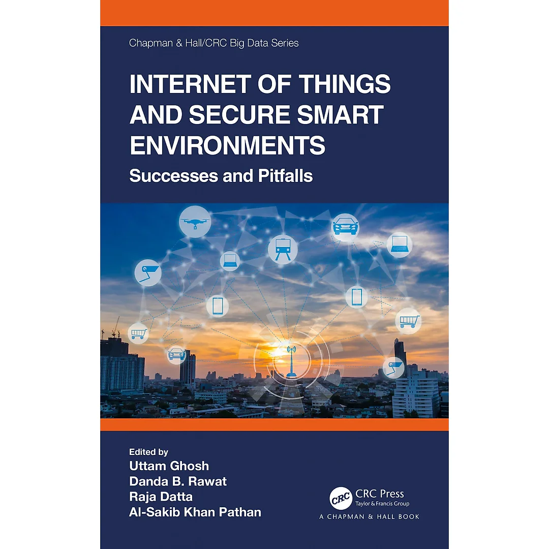 Internet of Things and Secure Smart Environments: Successes and Pitfalls