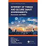 Internet of Things and Secure Smart Environments: Successes and Pitfalls