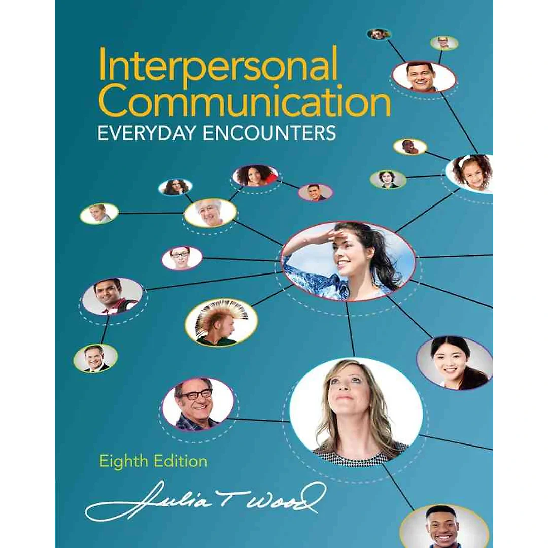 Interpersonal Communication: Everyday Encounters 8th Edition