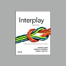 Interplay The Process Of Interpersonal Communication 14Th Edition
