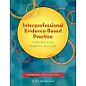 Interprofessional Evidence-Based Practice: A Workbook for Health Professionals