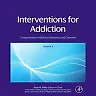 Interventions for Addiction: Comprehensive Addictive Behaviors and Disorders Volume 3