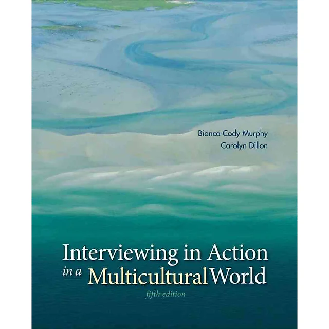 Interviewing in Action in a Multicultural World 5th Edition