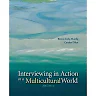 Interviewing in Action in a Multicultural World 5th Edition
