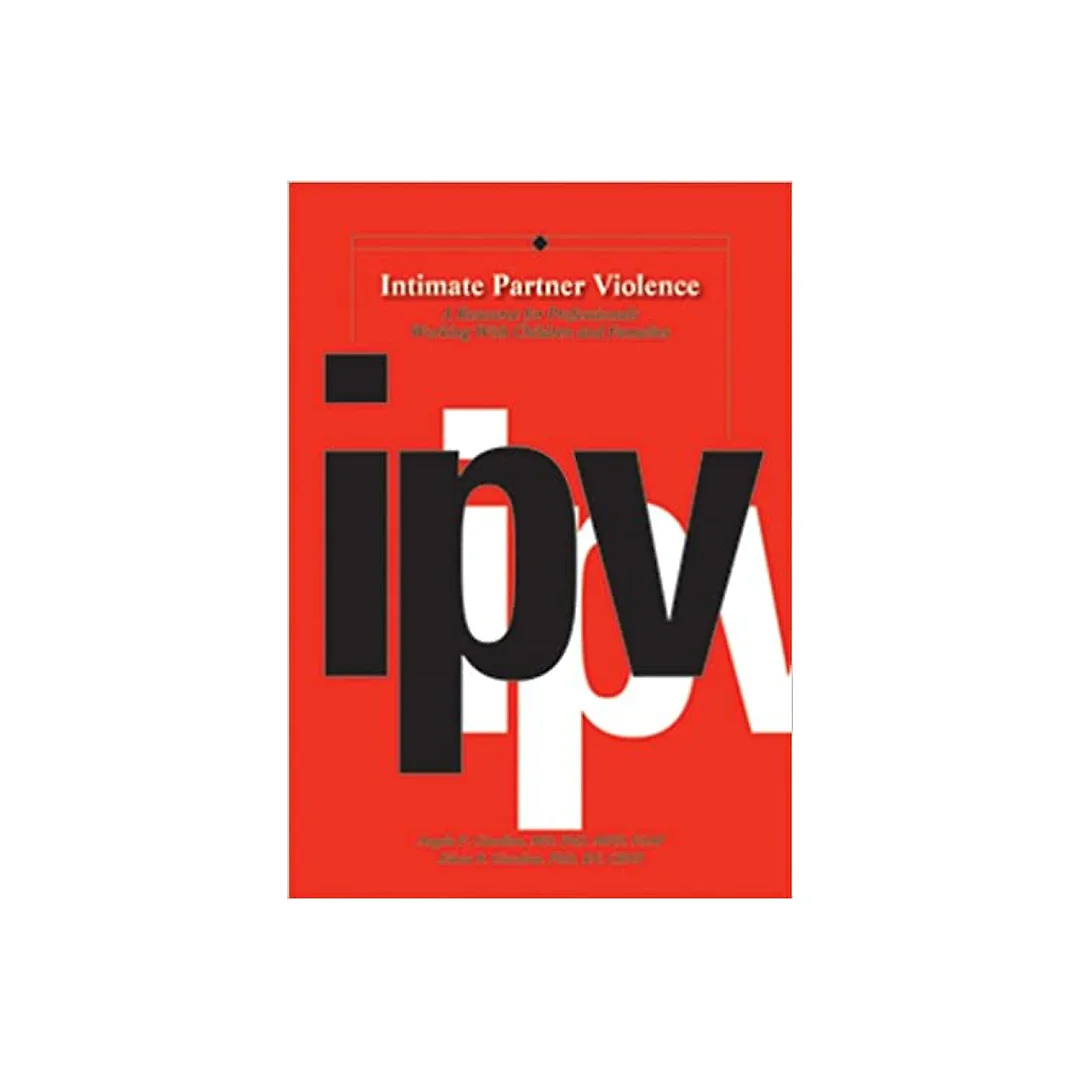 Intimate Partner Violence: A Resource for Professionals Working With Children and Families