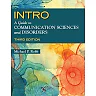INTRO: A Guide to Communication Sciences and Disorders, 3rd Edition