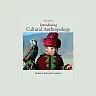 Introducing Cultural Anthropology 5th Edition by Roberta Edwards Lenkeit