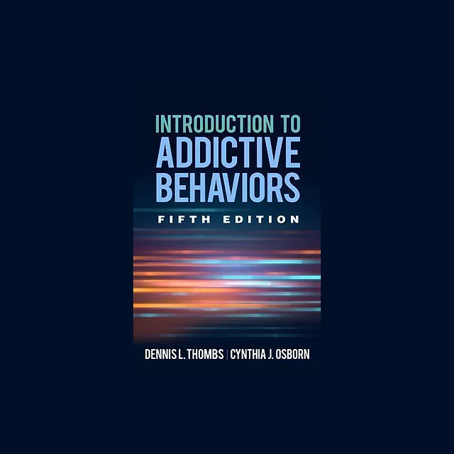 Introduction To Addictive Behaviors 5Th Edition