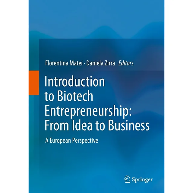Introduction to Biotech Entrepreneurship: From Idea to Business: A European Perspective