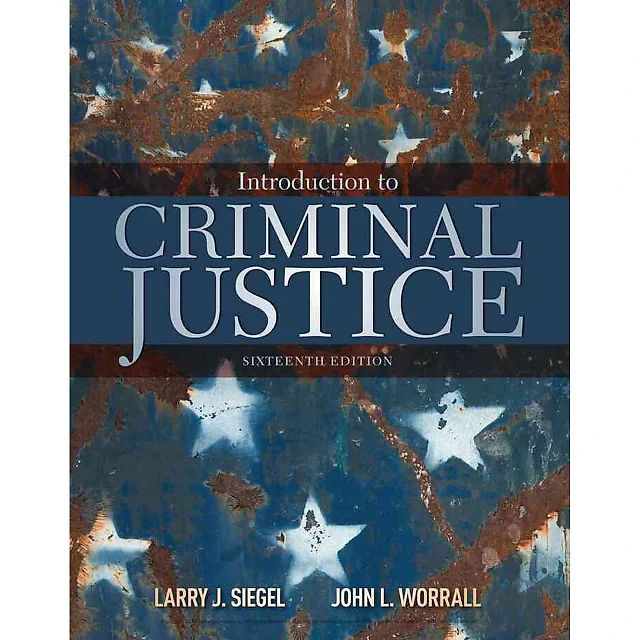 Introduction to Criminal Justice 16th Edition