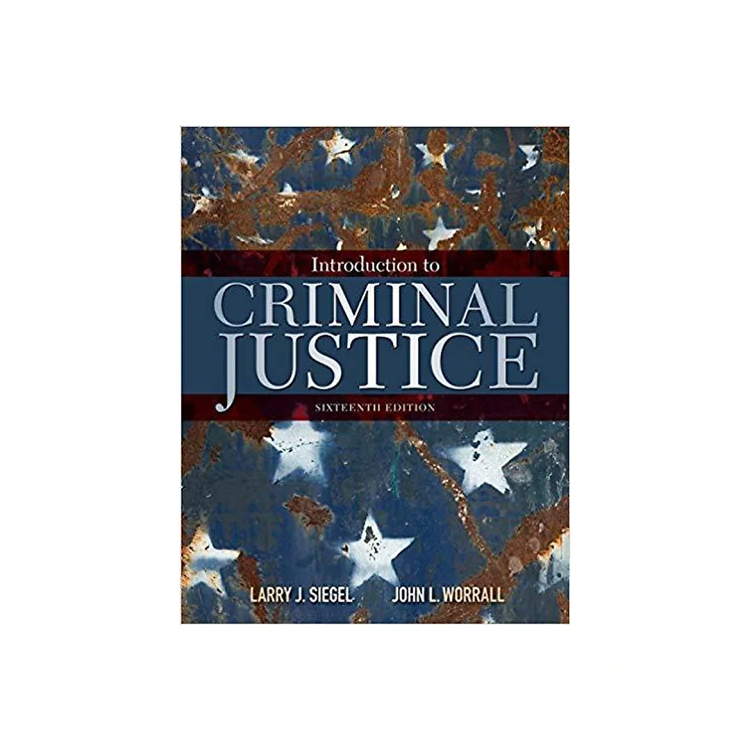 Introduction to Criminal Justice 16th Edition by Larry J. Siegel