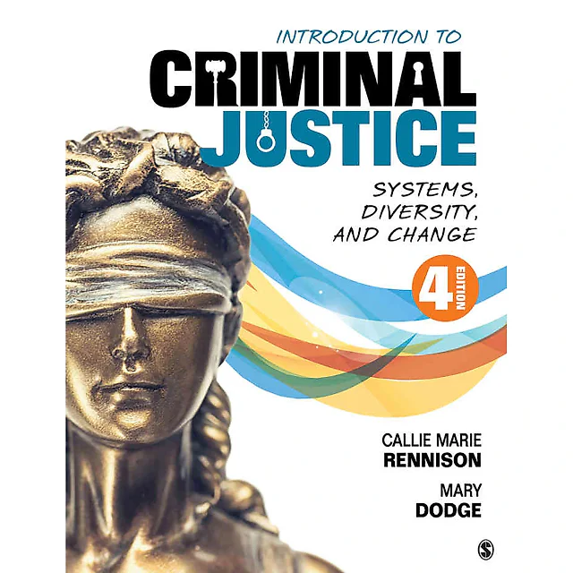 Introduction to Criminal Justice: Systems, Diversity, and Change, 4th Edition