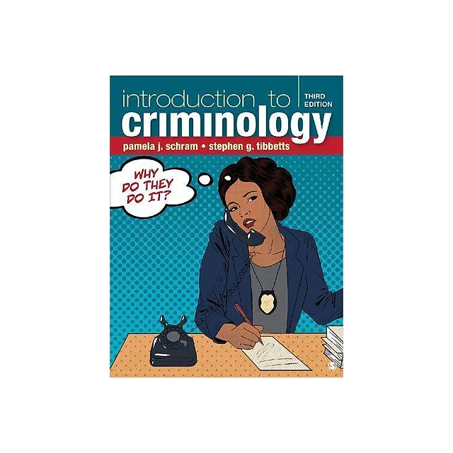 Introduction To Criminology Why Do They Do It 3Rd Edition