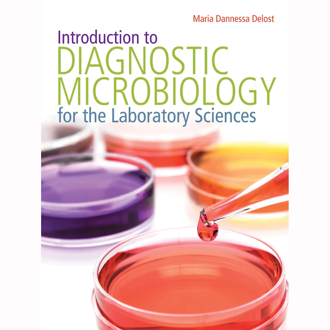 Introduction to Diagnostic Microbiology for the Laboratory Sciences