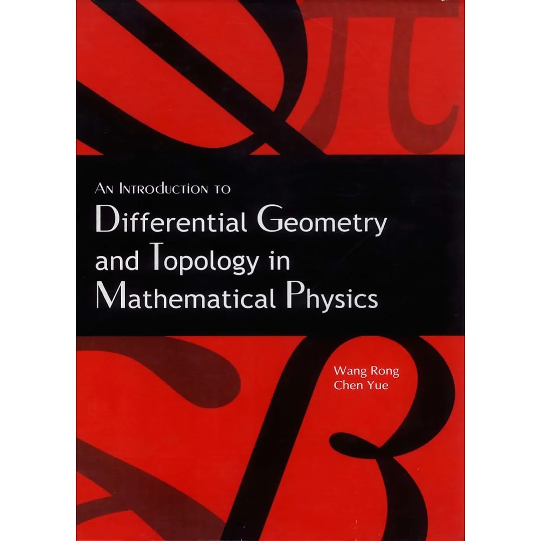 Introduction To Differential Geometry And Topology In Mathematical Physics, An
