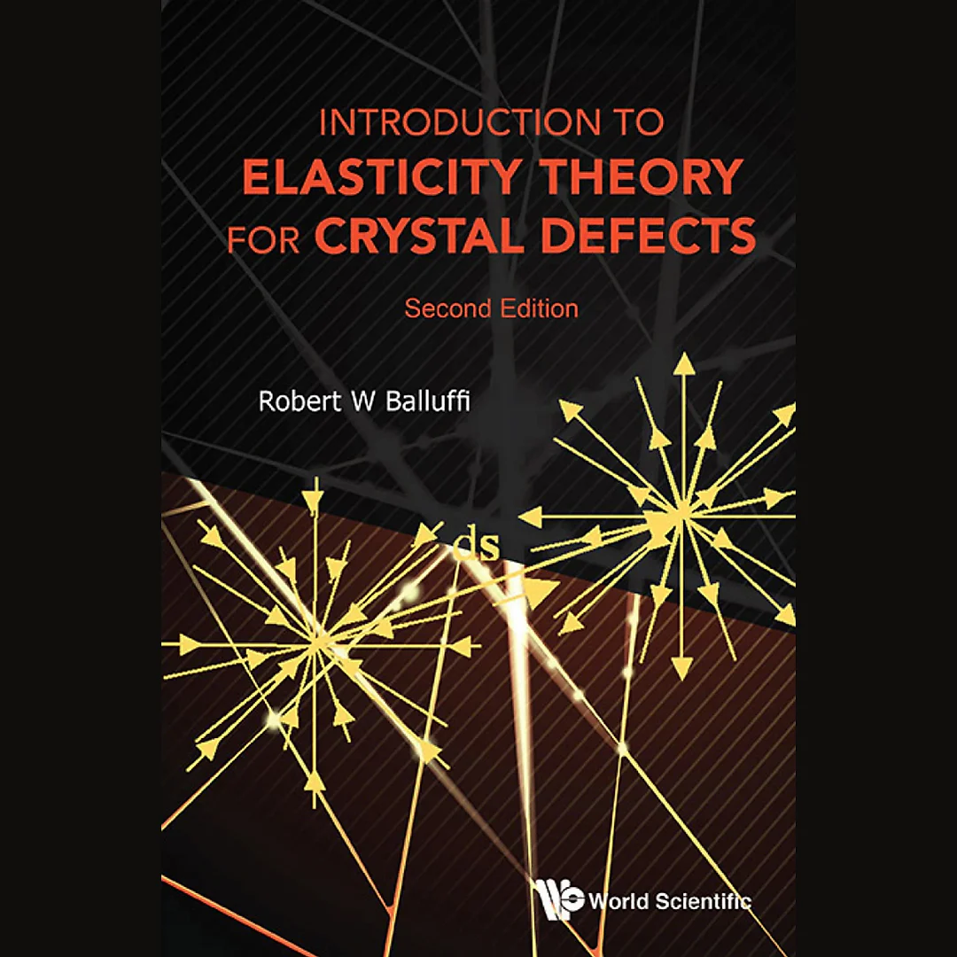 Introduction To Elasticity Theory For Crystal Defects (Second Edition)