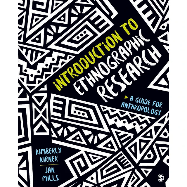 Introduction to Ethnographic Research: A Guide for Anthropology 1st Edition