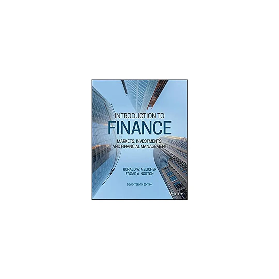 Introduction to Finance: Markets, Investments, and Financial Management, 17th Edition