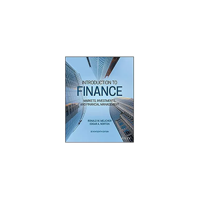 Introduction to Finance: Markets, Investments, and Financial Management, 17th Edition