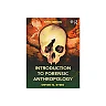 Introduction to Forensic Anthropology 5th Edition by Steven N. Byers
