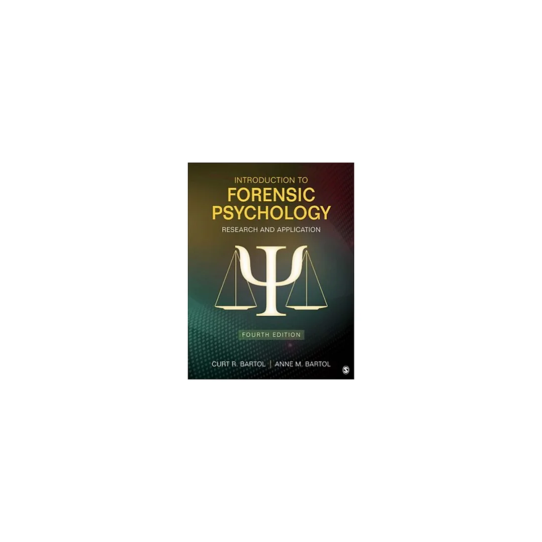 Introduction to Forensic Psychology Research and Application 4th Edition by Curtis R. Bartol