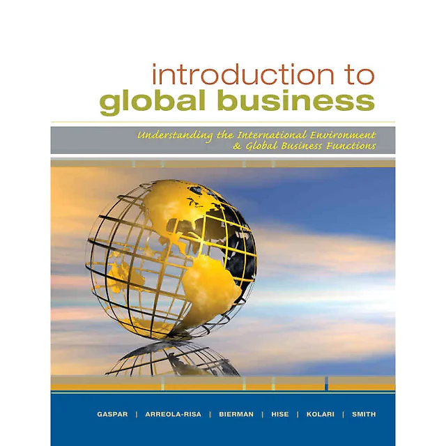 Introduction to Global Business: Understanding the International Environment & Global Business Functions 1st Edition